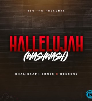 Khaligraph Jones – Hallelujah (Washwash) ft Bensoul