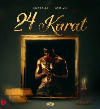 Logos Olori – 24 Karat ft. Morravey