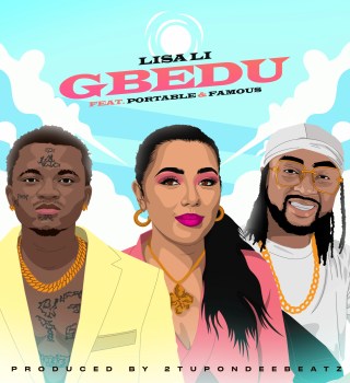 Lisa Li - Gbedu Ft Famous & Portable
