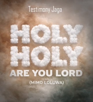 Testimony Jaga – Holy Holy Are You Lord