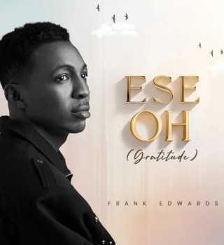Frank Edwards – Ese Oh
