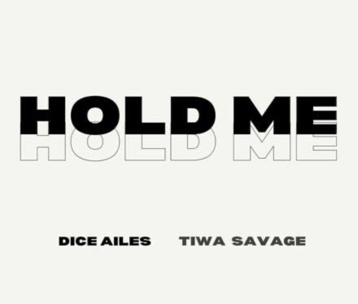 Dice Ailes ft Tiwa Savage - Hold Me