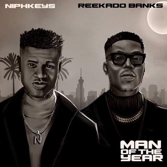 Niphkeys ft Reekado Banks - Man Of The Year
