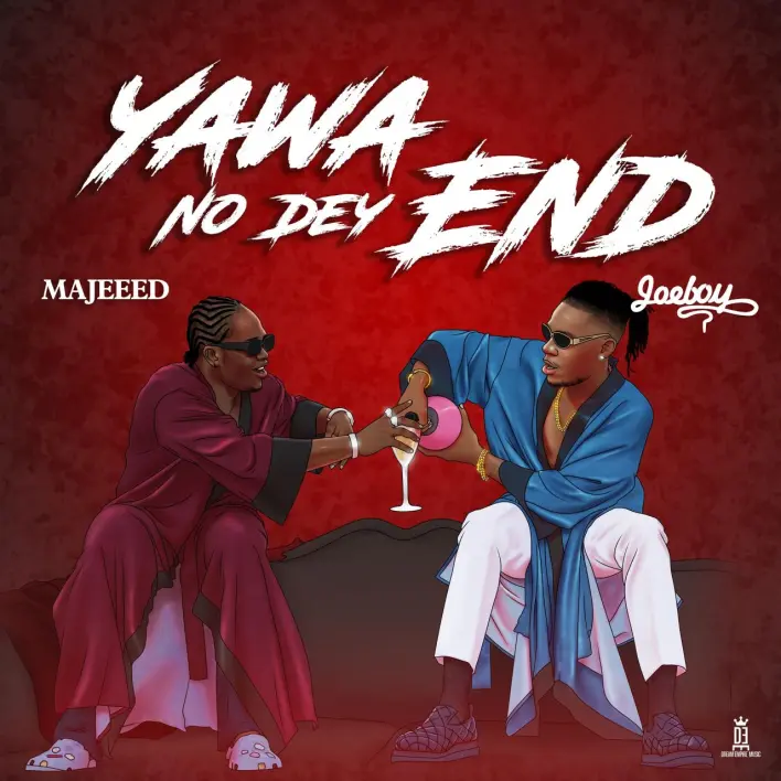 Majeeed ft Joeboy - Yawa No Dey End (Remix)