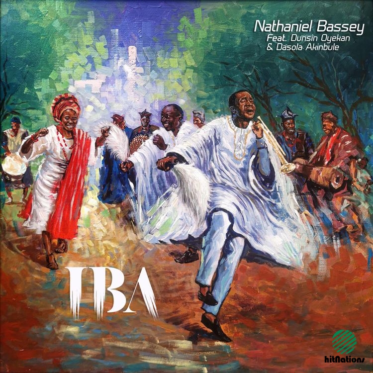 Nathaniel Bassey – Iba Ft. Dunsin Oyekan & Dasola Akinbule (Gospel Song)