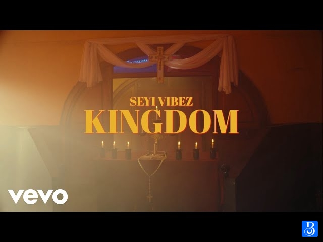 Seyi Vibez – Kingdom