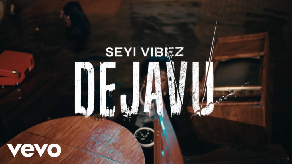 Seyi Vibez – Dejavu
