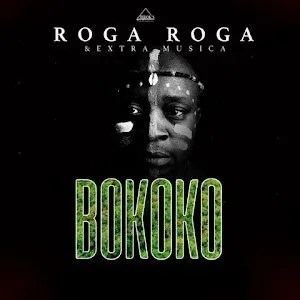 Roga-Roga – Bokoko ft. Extra Musica