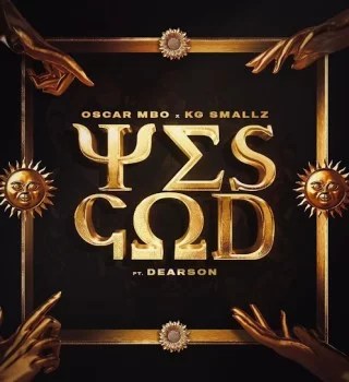Oscar Mbo – Yes God (Remix) ft. KG Smallz, Mhaw Keys, Thakzin & Dearson