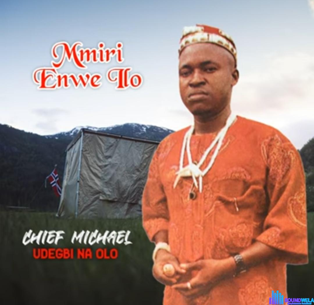 Chief Michael Udegbi – Imma K’anyi Si Kwado