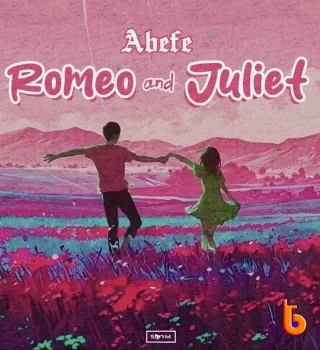 Download Mp3: Abefe – Romeo and Juliet