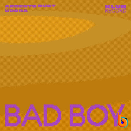 Argento Dust – Bad Boy Ft ÜDORĀ