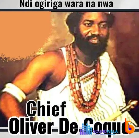 Chief Oliver De Coque – Ndi Ogiriga Wara na Nwa