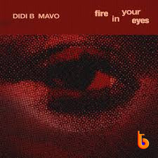 Didi B – Fire in your Eyes Ft. Mavo