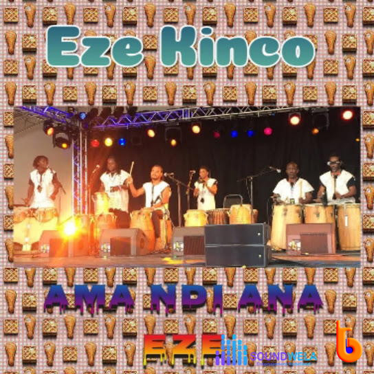 Download Mp3: Eze Kinco – Ama Ndi Ana Eze