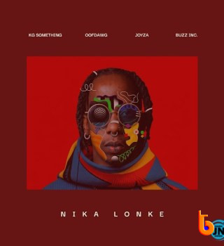 Download Mp3: KG_Something – Nika Lonke Ft OoFDawg, Joyza & Buzz Inc.