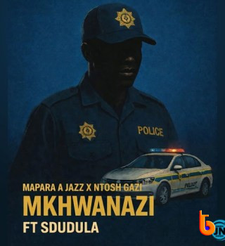 Download Mp3: Mapara A Jazz – Mkhwanazi ft Ntosh Gazi & Sdudula