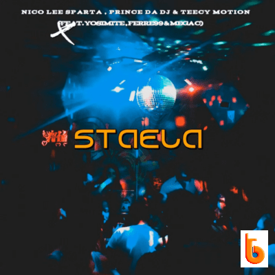 Download Mp3: Nico Lee Sparta – Staela Ft. PRINCE DA DJ, TeeCy Motion, Yosimite, Ferre99 & Mega C