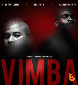 Download Mp3: Still That Combo – Vimba ft Beast RSA, Masterpiece YVK, General C