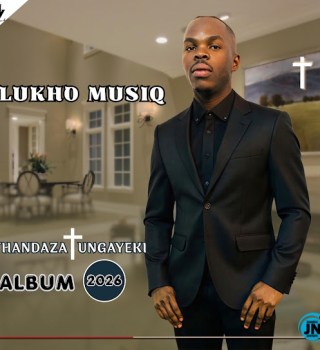 LUKHO MUSIQ &ndash; Usindiso
