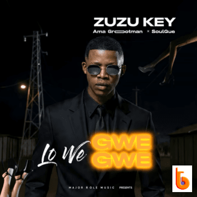 Zuzu Key – Lo We Gwegwe ft Ama Grootman & SoulQue