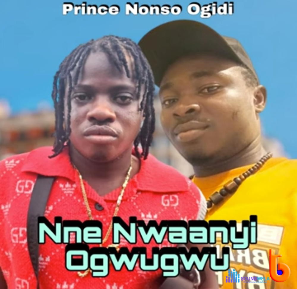 Nonso Ogidi – Nne Nwaanyi Ogwugwu